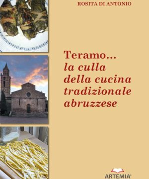 Teramo. La culla della cucina tradizionale abruzzese